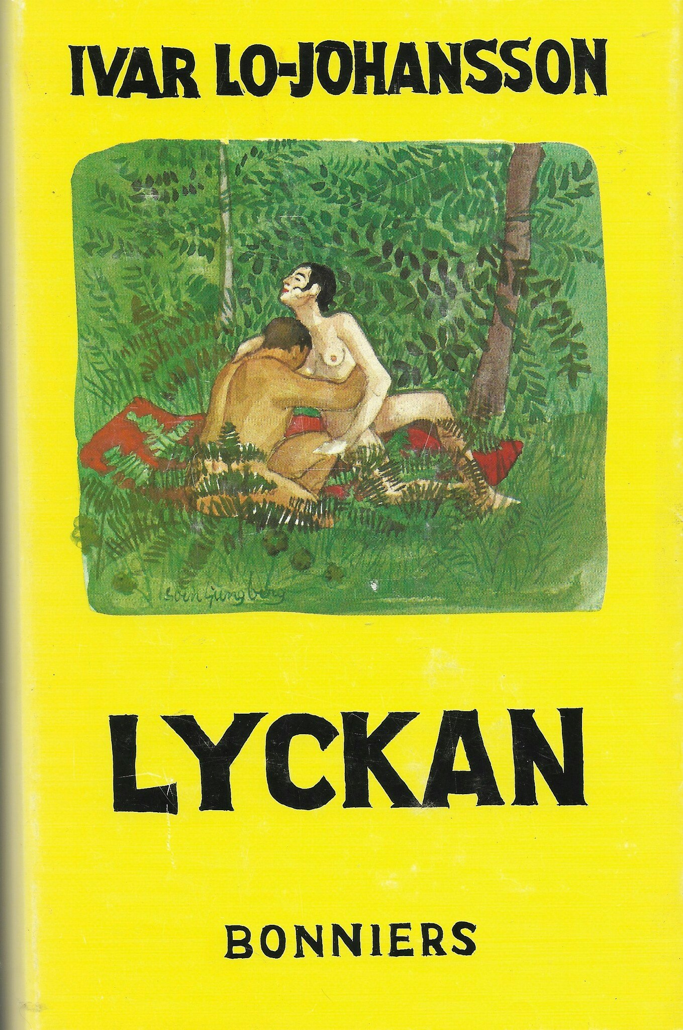 Lyckan : en roman om kärlek på jorden av Lo-Johansson, Ivar