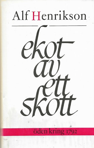 Ekot av ett skott av Henrikson Alf