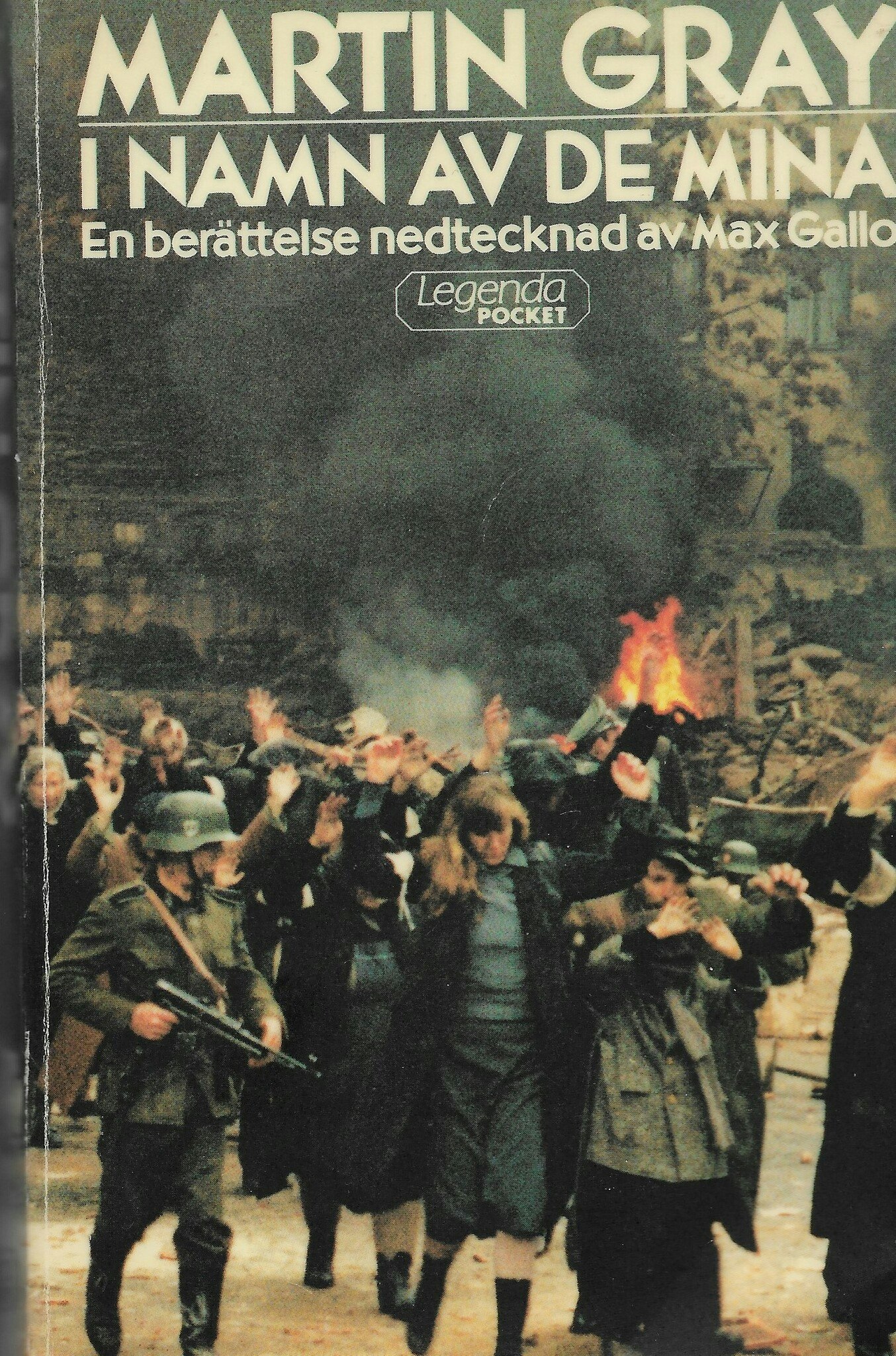 I namn av de mina : en berättelse av Gray, Martin - Gallo, Max