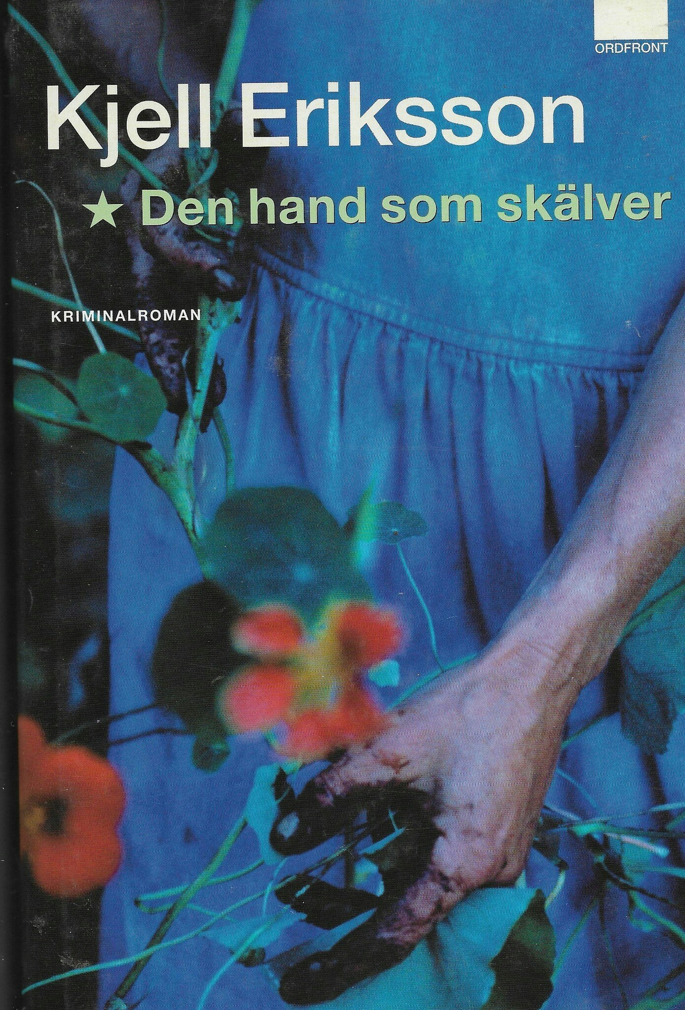Den hand som skälver av Kjell Eriksson