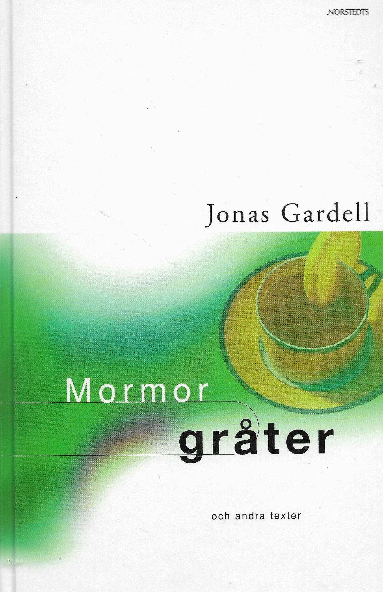Mormor gråter och andra texter av Gardell, Jonas