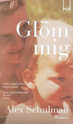 Glöm mig av Schulman, Alex