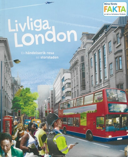 Livliga London : en händelserik resa till storstaden av Cullimore, Stan - Bacon, Derek - Ledger, Bill - Hermerén, Anna