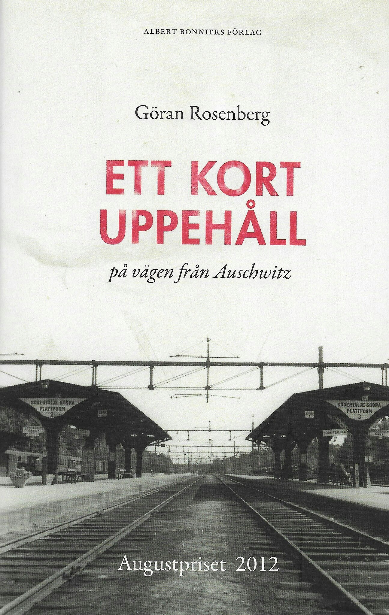 Ett kort uppehåll på vägen från Auschwitz av Rosenberg, Göran