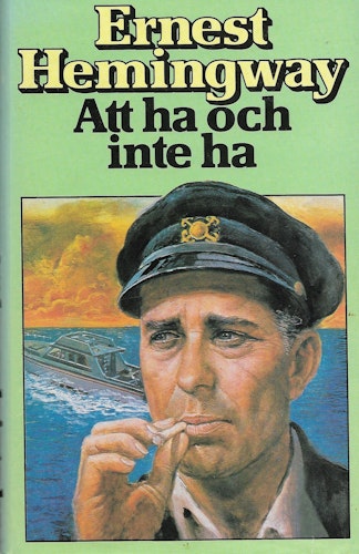 Att ha och inte ha av Hemingway Ernest
