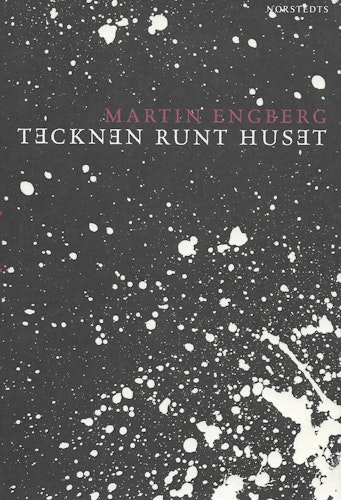 Tecknen runt huset av Engberg Martin