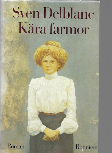 Kära farmor av Deblanc Sven