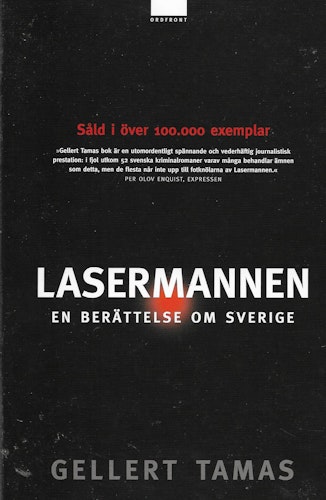 Lasermannen : en berättelse om Sverige av Gellert Tamas