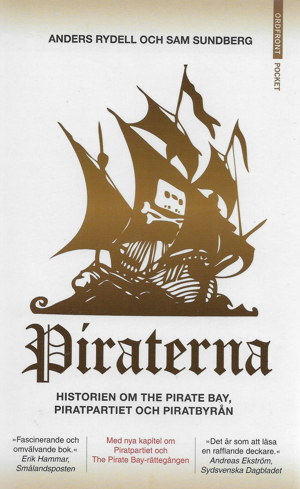 Piraterna : framgångssagan om Piratpartiet, Pirat Bay och Piratbyrån av Anders Rydell - Sam Sundberg