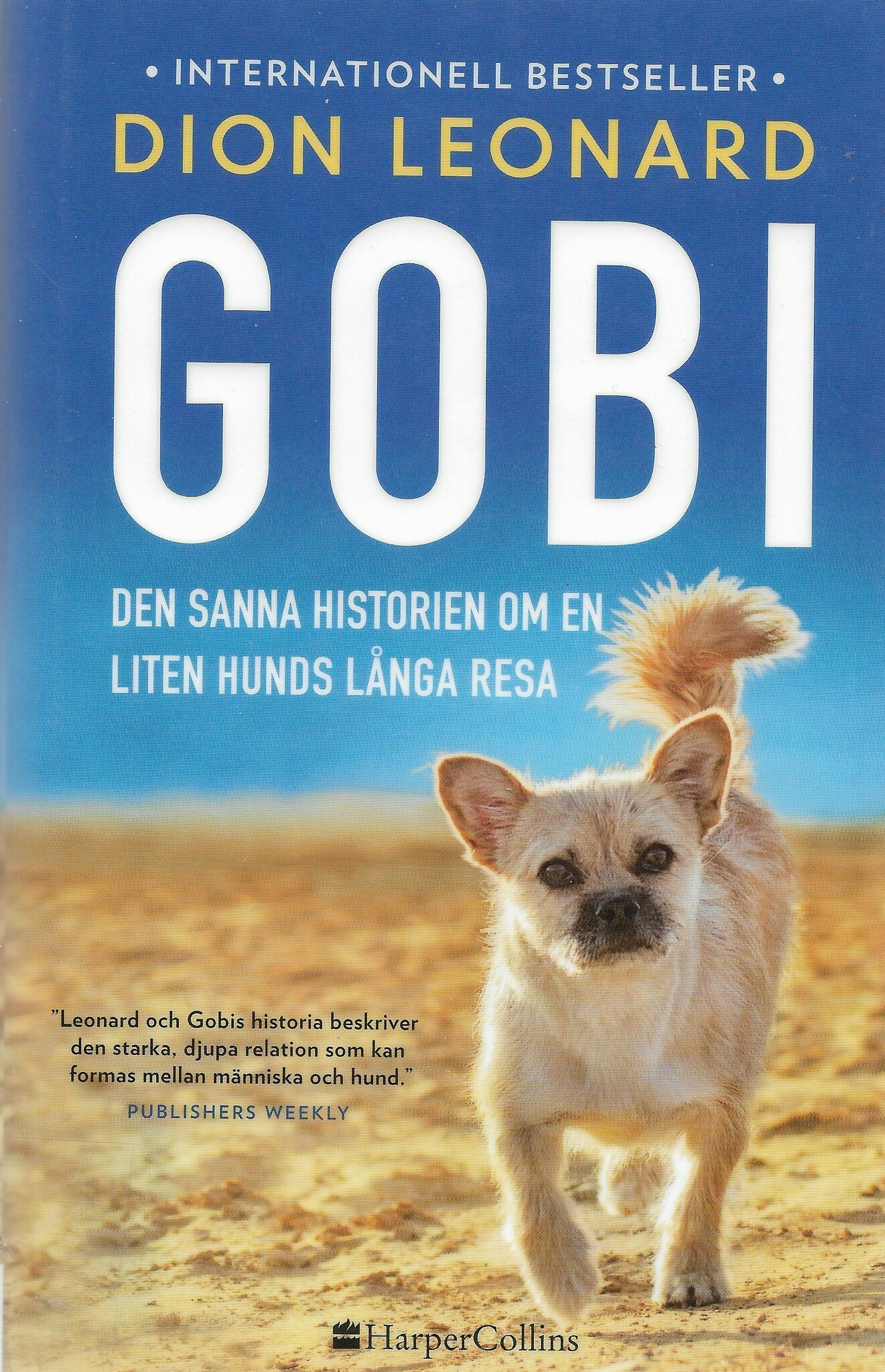 Gobi : Den sanna historien om en liten hunds långa resa av Leonard, Dion