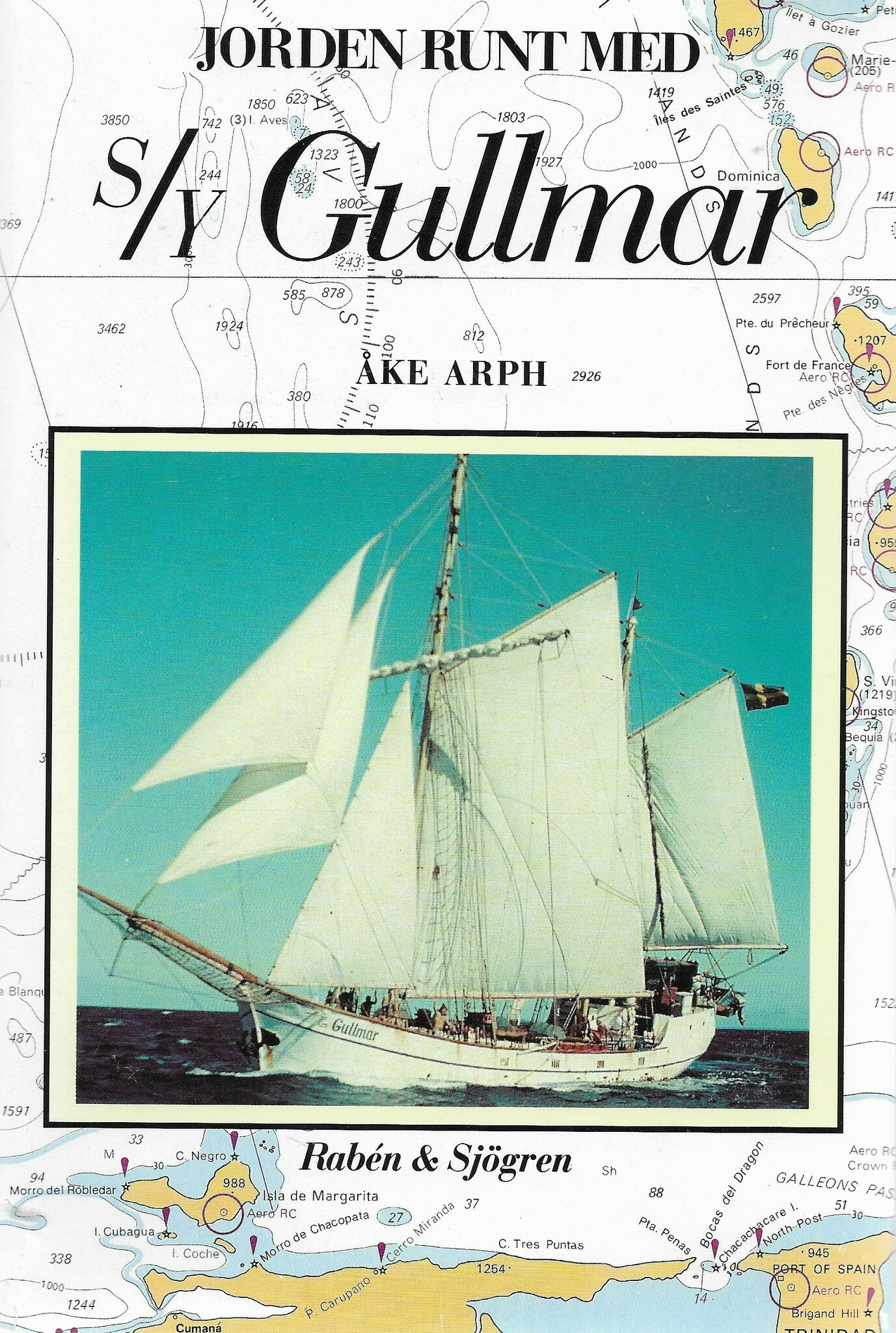 Jorden runt med s/y Gullmar av Arph, Åke