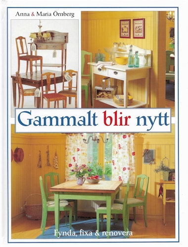 Gammalt blir nytt av Örnberg, Anna