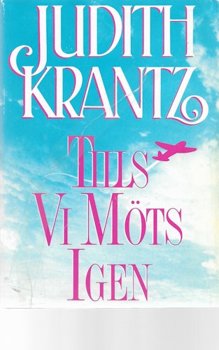 Tills vi möts igen av Krantz, Judith