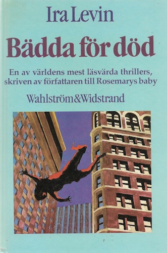 Bädda för död av Levin, Ira