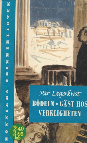 Bödeln. Gäst hos verkligheten av Lagerkvist Pär