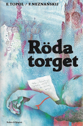 Röda torget : thriller om Leonid Brezjnevs sista maktspel av Topolʹ, Ėduard - Neznanskij, Friedrich