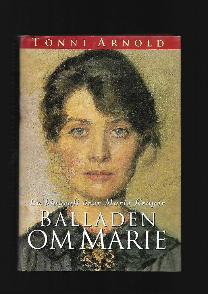 Balladen om Marie. En biografi över Marie Kröyer av Arnold Tonni