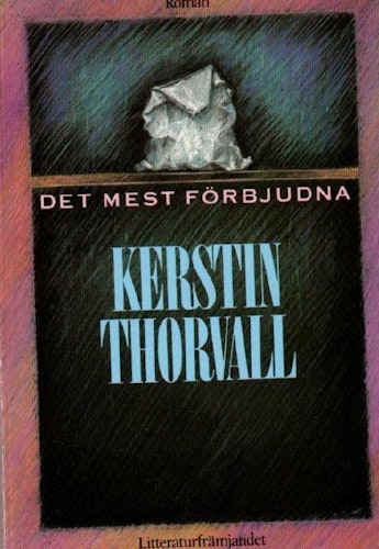 Det mest förbjudna av Thorvall Kerstin