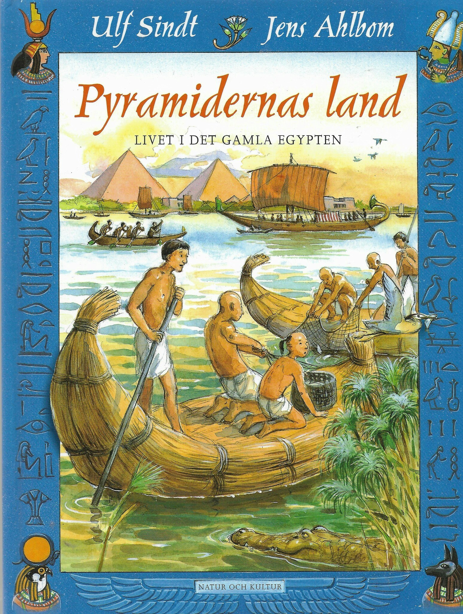 Pyramidernas land : Livet i det gamla Egypten av Ulf Sindt - Jens Ahlbom