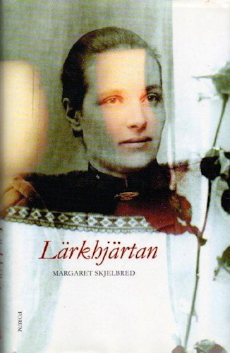 Lärkhjärtan av Margaret Skjelbred