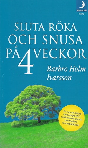 Sluta röka och snusa på 4 veckor av Holm Ivarsson, Barbro