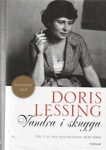 Vandra i skugga : Del 2 av min självbiografi 1949-1962 av Lessing, Doris