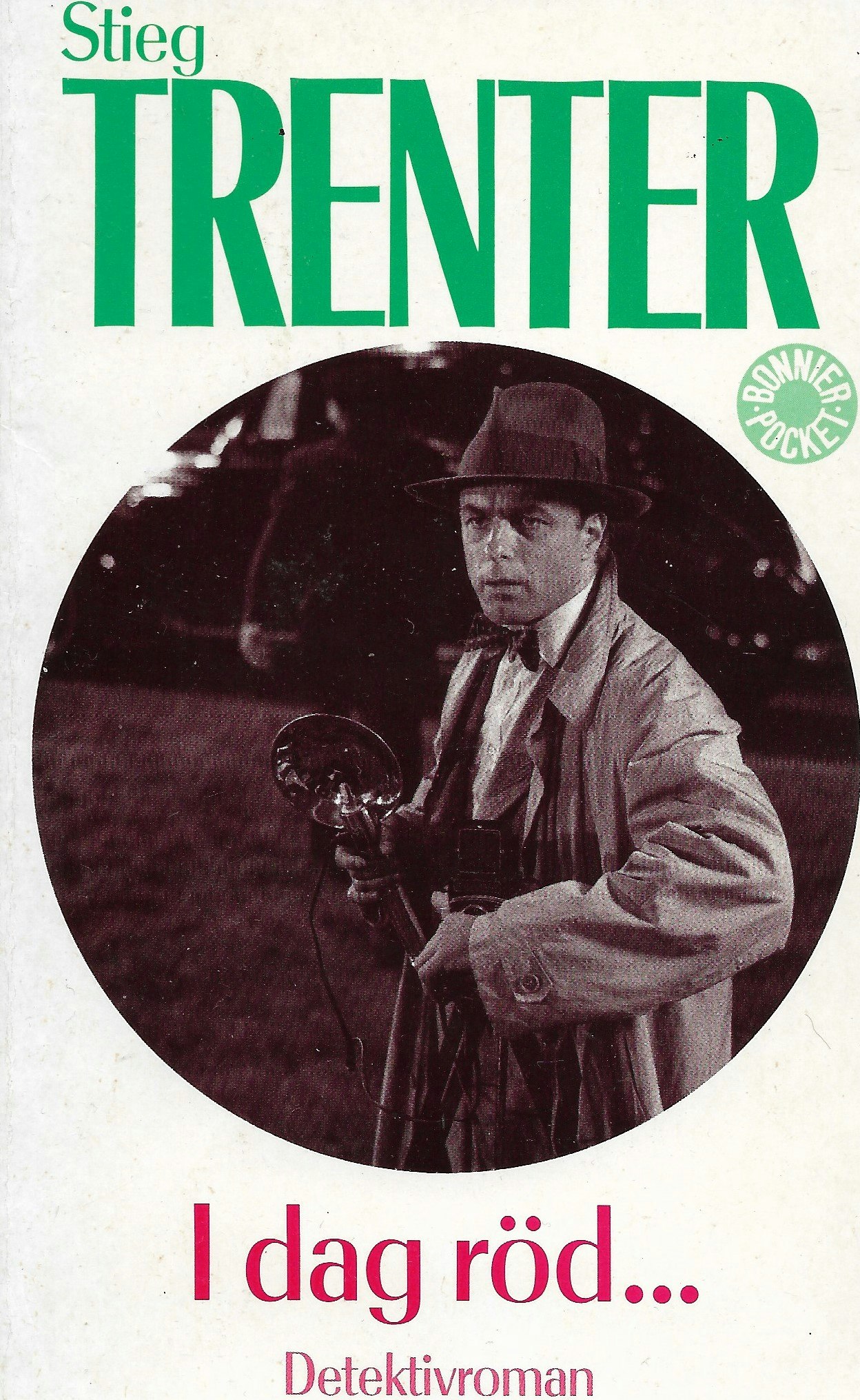 I dag röd av Trenter, Stieg