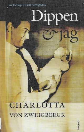 Dippen & jag av Zweigbergk, Charlotta von