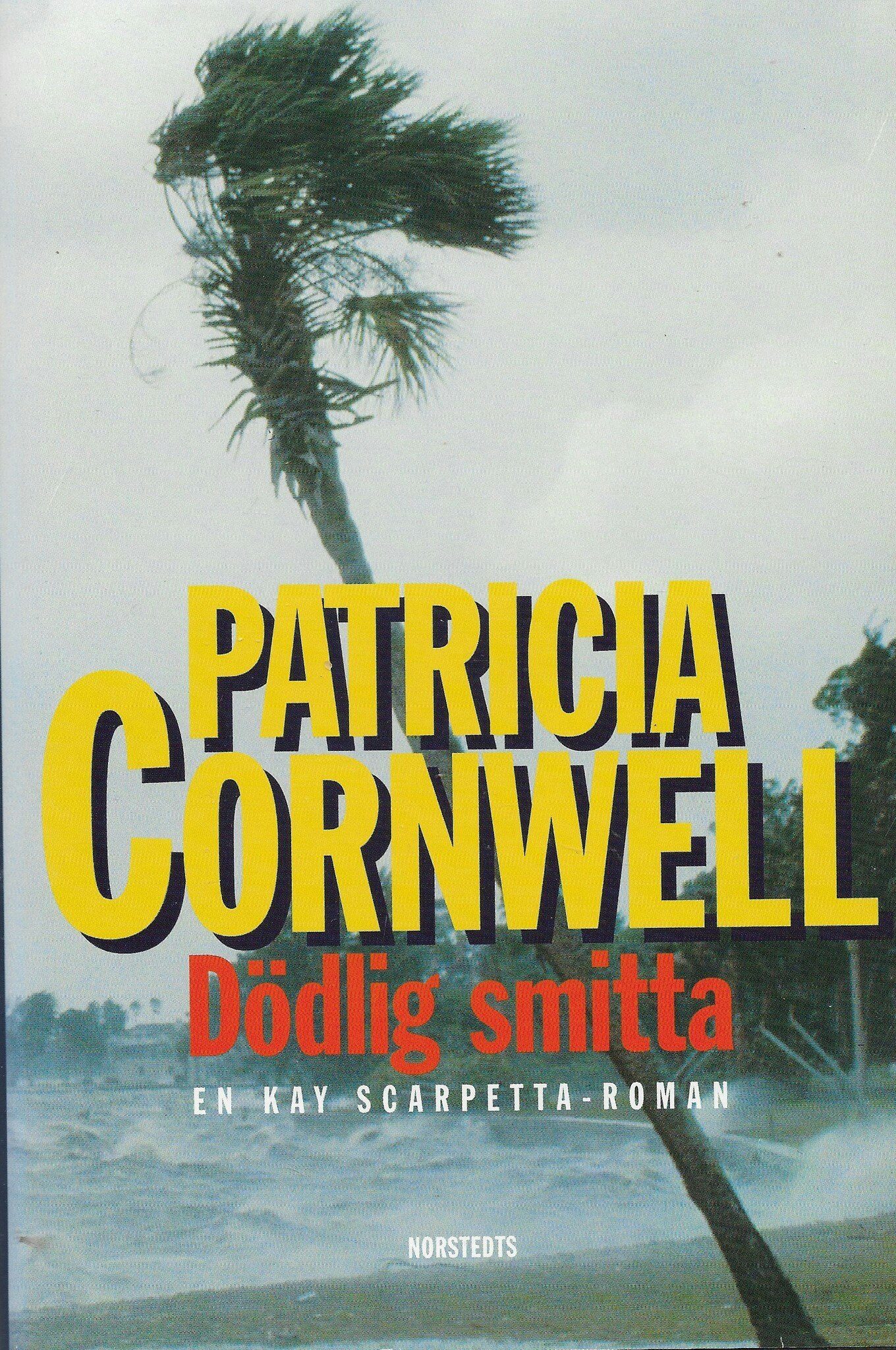 Dödlig smitta : En Kay Scarpetta-roman av Cornwell, Patricia