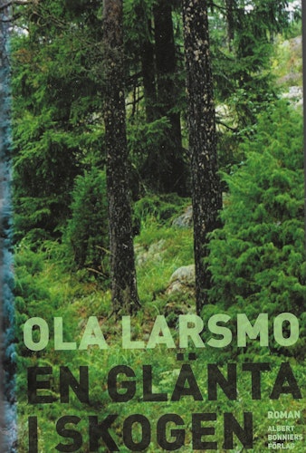 En glänta i skogen av Larsmo, Ola