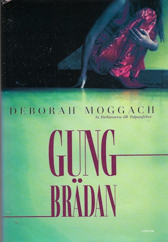 Gungbrädan av Moggach, Deborah
