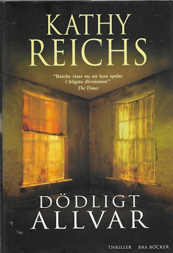 Dödligt allvar av Kathy Reichs