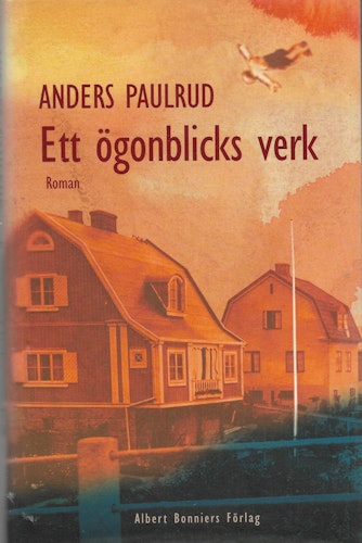 Ett ögonblicks verk av Paulrud, Anders