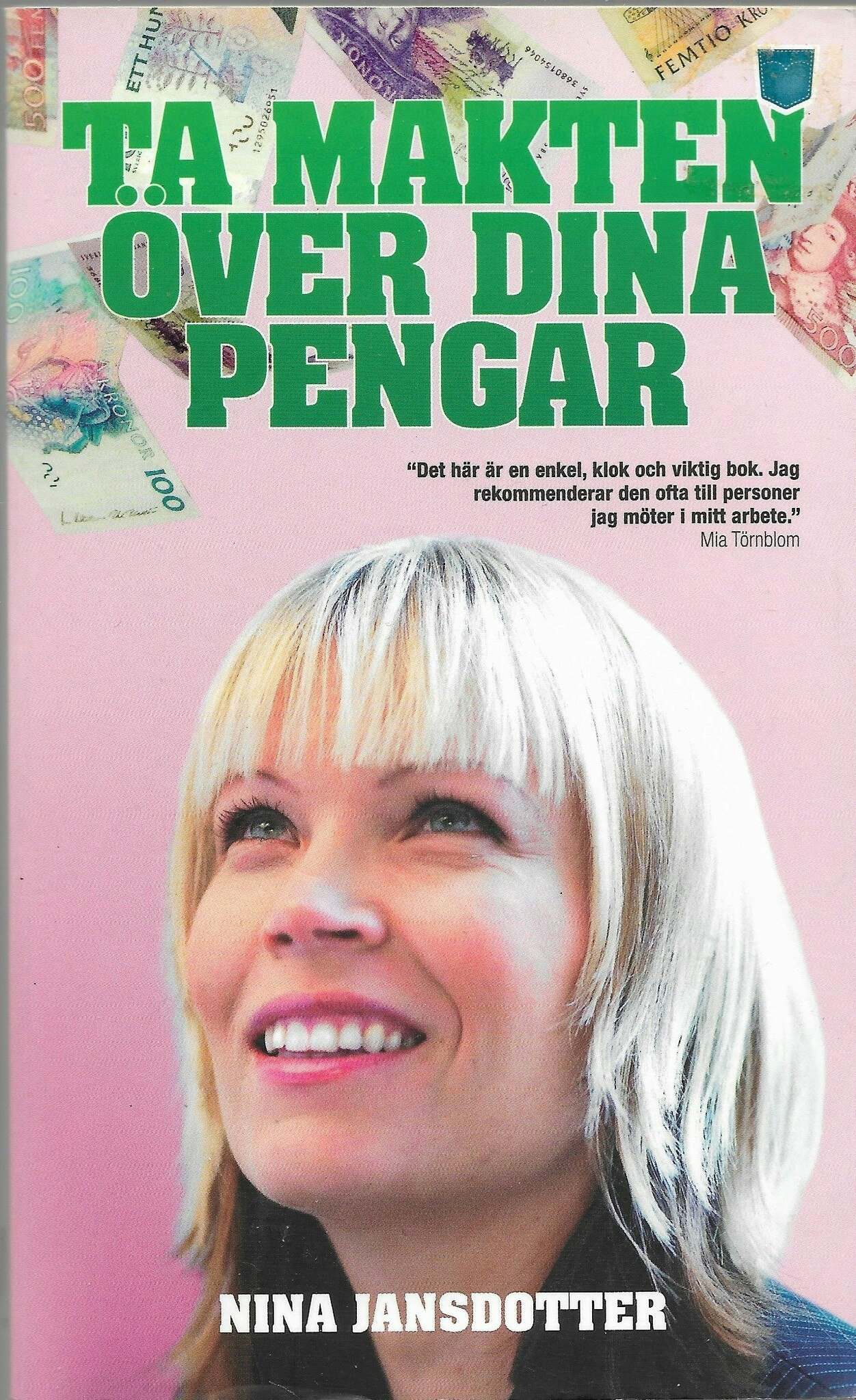 Ta makten över dina pengar : pengar och psykologi av Nina Jansdotter