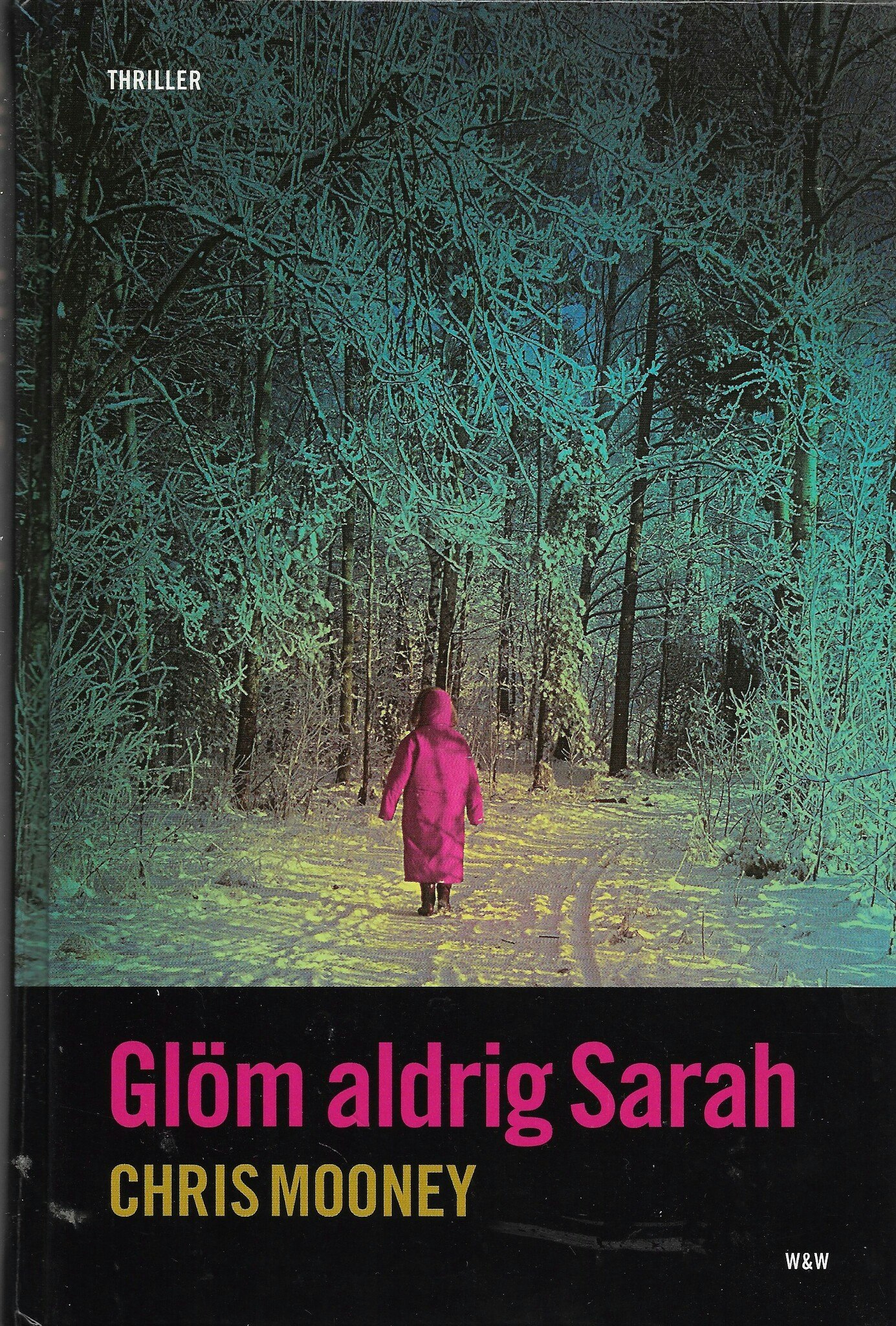 Glöm aldrig Sarah av Mooney, Chris