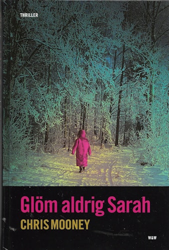 Glöm aldrig Sarah av Mooney, Chris