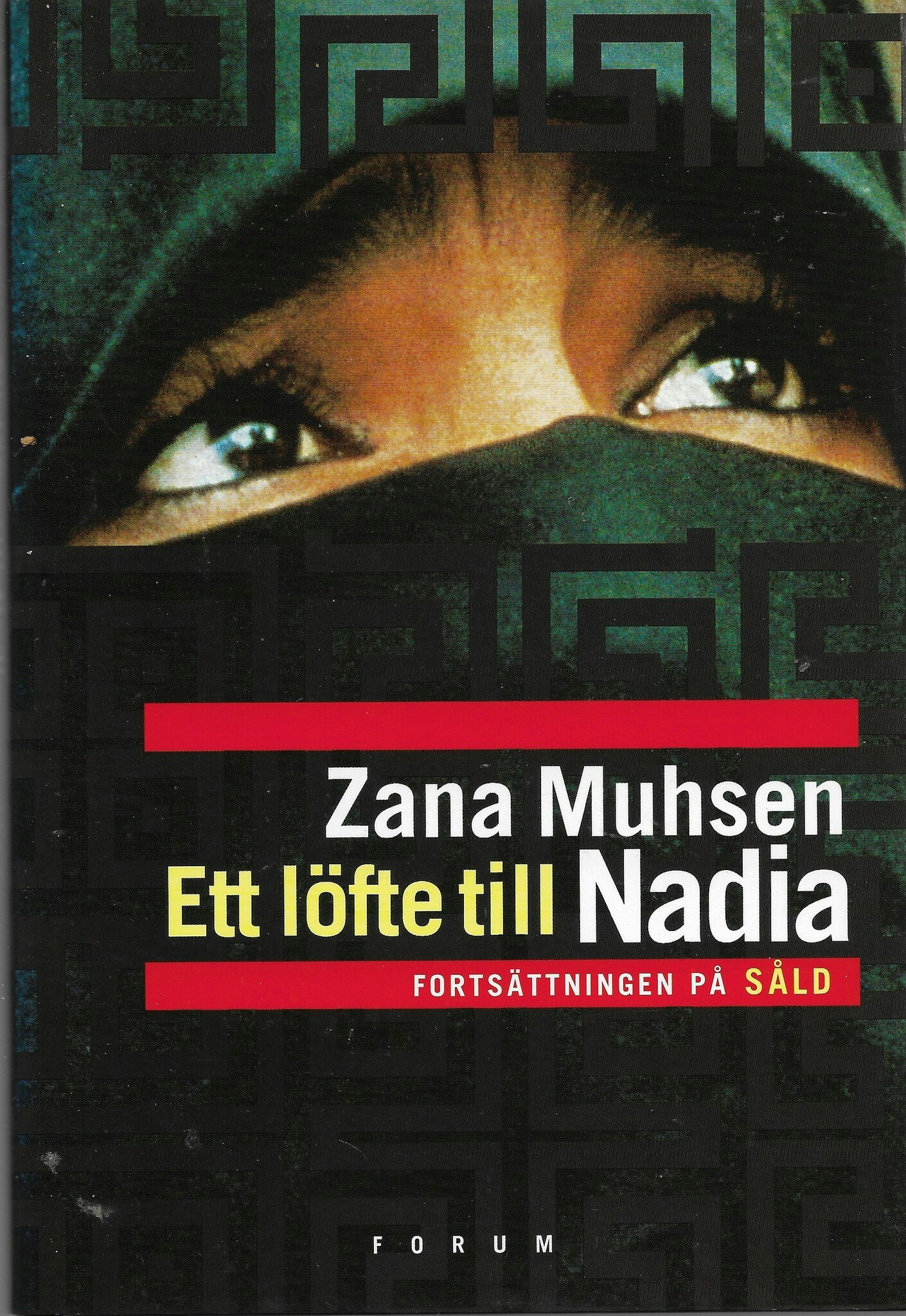 Ett löfte till Nadia. Fortsättningen på Såld av Muhsen, Zana