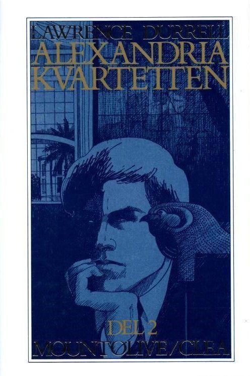 Alexandriakvartetten; Mountolive. Clea. av Durrell, Lawrence