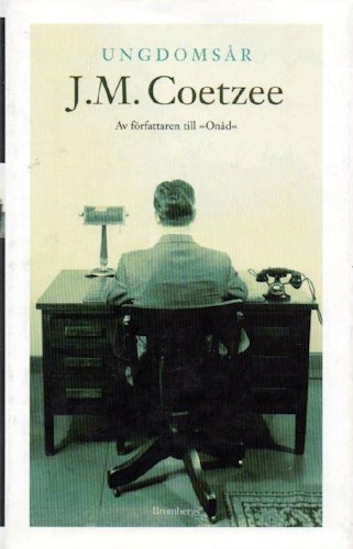 Ungdomsår : scener ur ett liv i provinsen av J.M. Coetzee