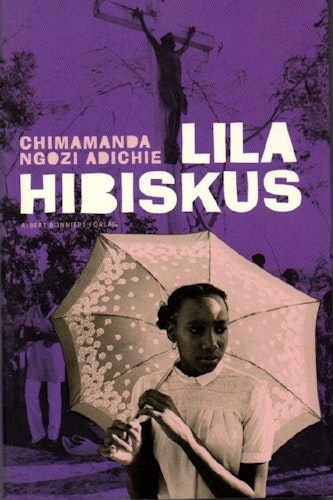 Lila hibiskus av Adichie, Chimamanda Ngozi