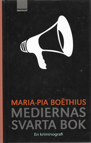 Mediernas svarta bok av MariaPia Boëthius