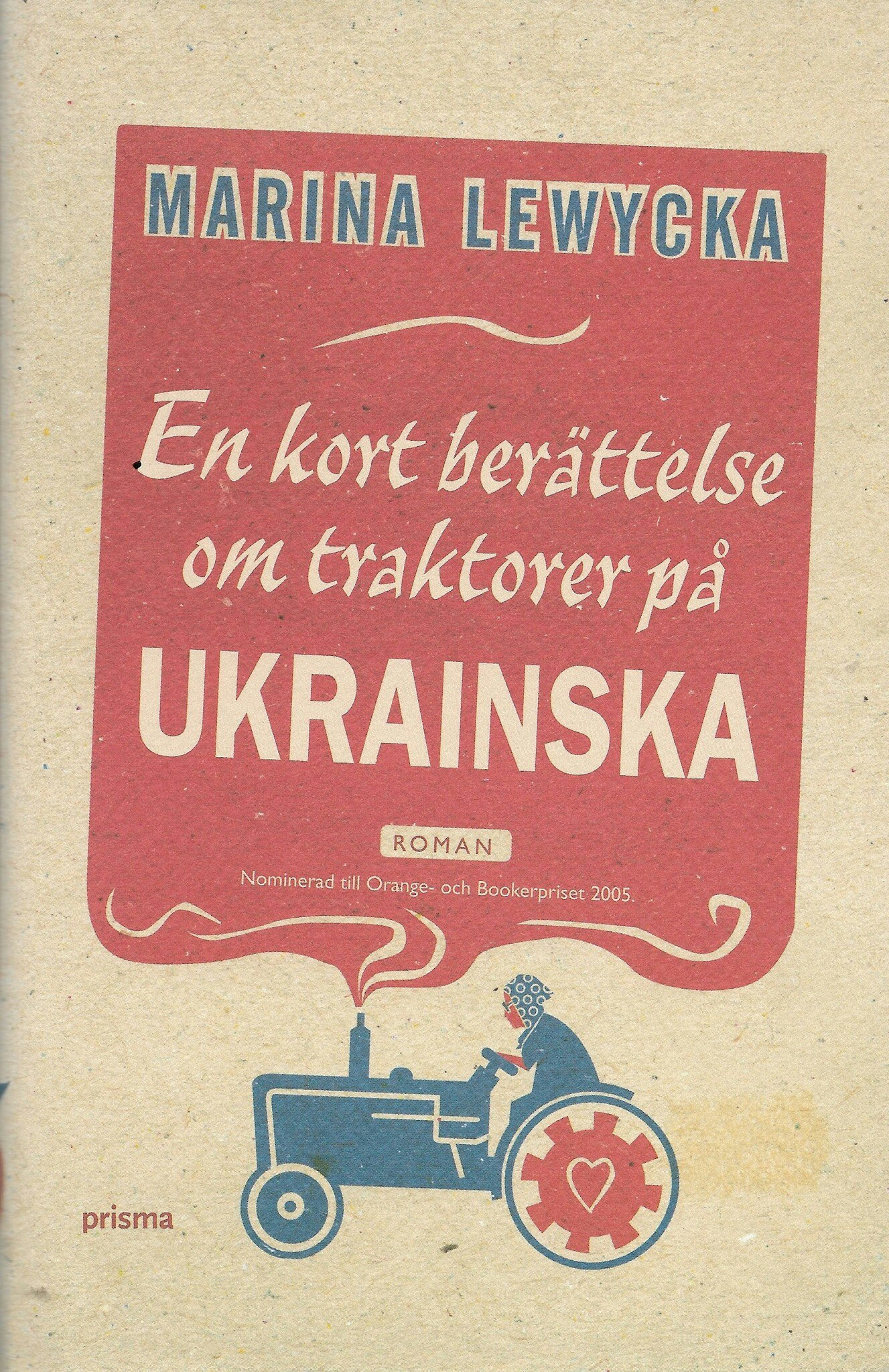 En kort berättelse om traktorer på ukrainska av Lewycka, Marina