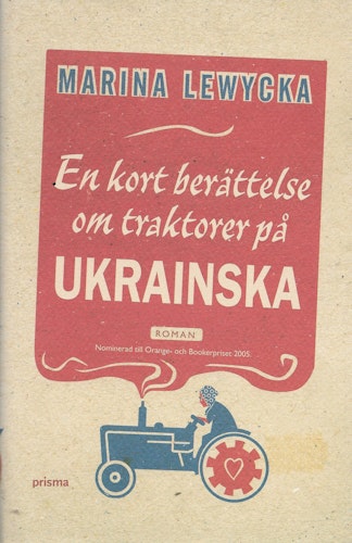 En kort berättelse om traktorer på ukrainska av Lewycka, Marina
