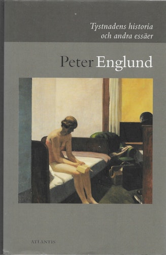 Tystnadens historia och andra essäer av Peter Englund