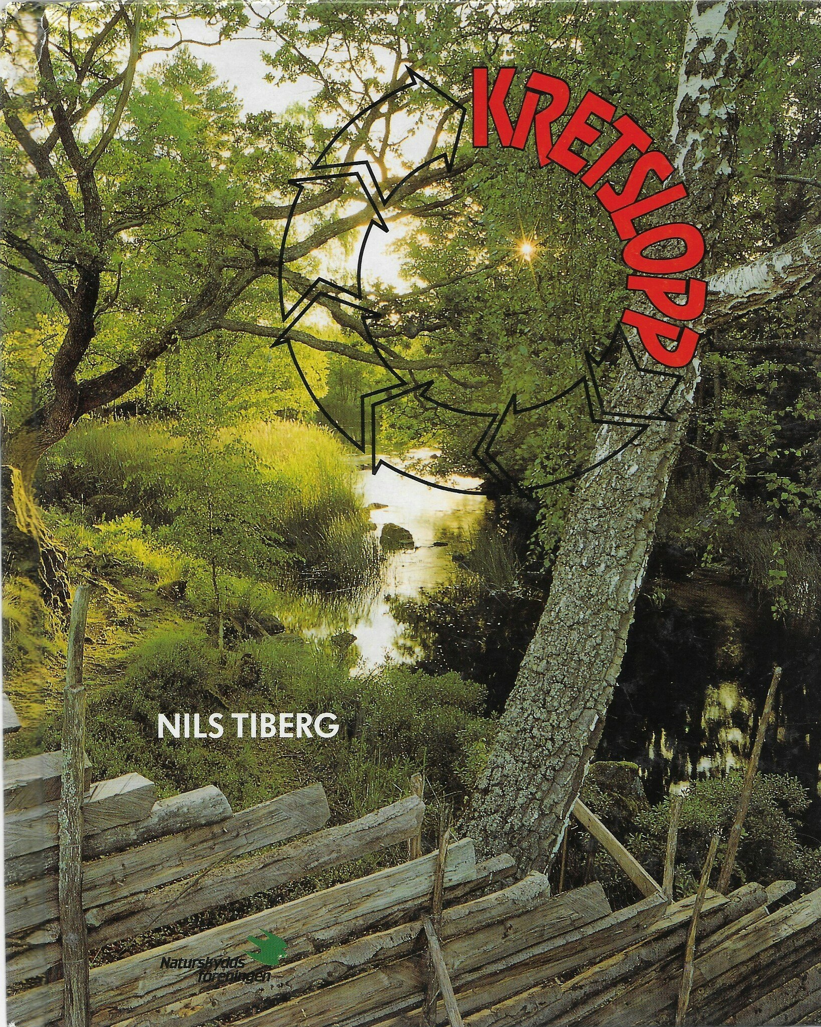 Kretslopp. Naturskyddsföreningens årsbok 1993 av Tiberg, Nils