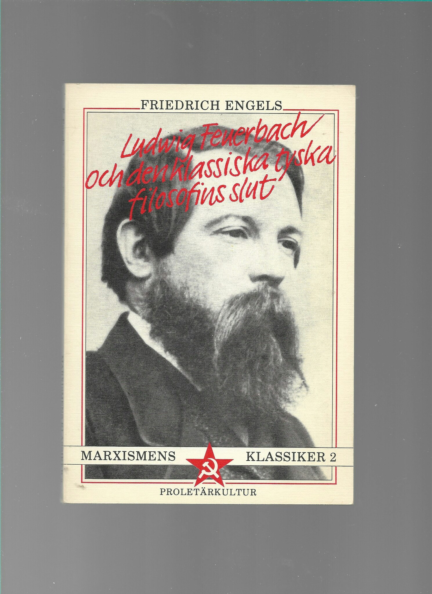 Ludwig Feuerbach och den klassiska tyska filosofins slut av Engels, Friedrich