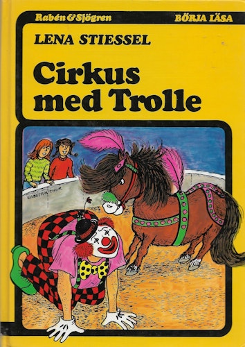 Cirkus med Trolle av Stiessel, Lena - Holmberg-Thor, Lisbeth