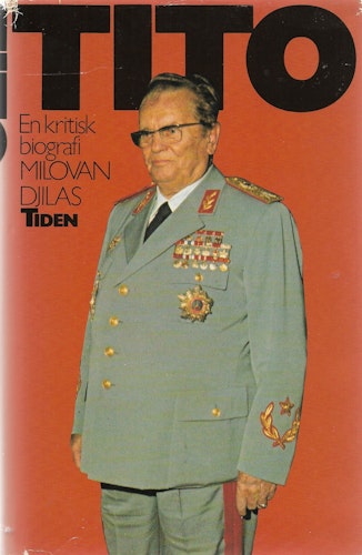 Tito : en kritisk biografi av Đilas, Milovan