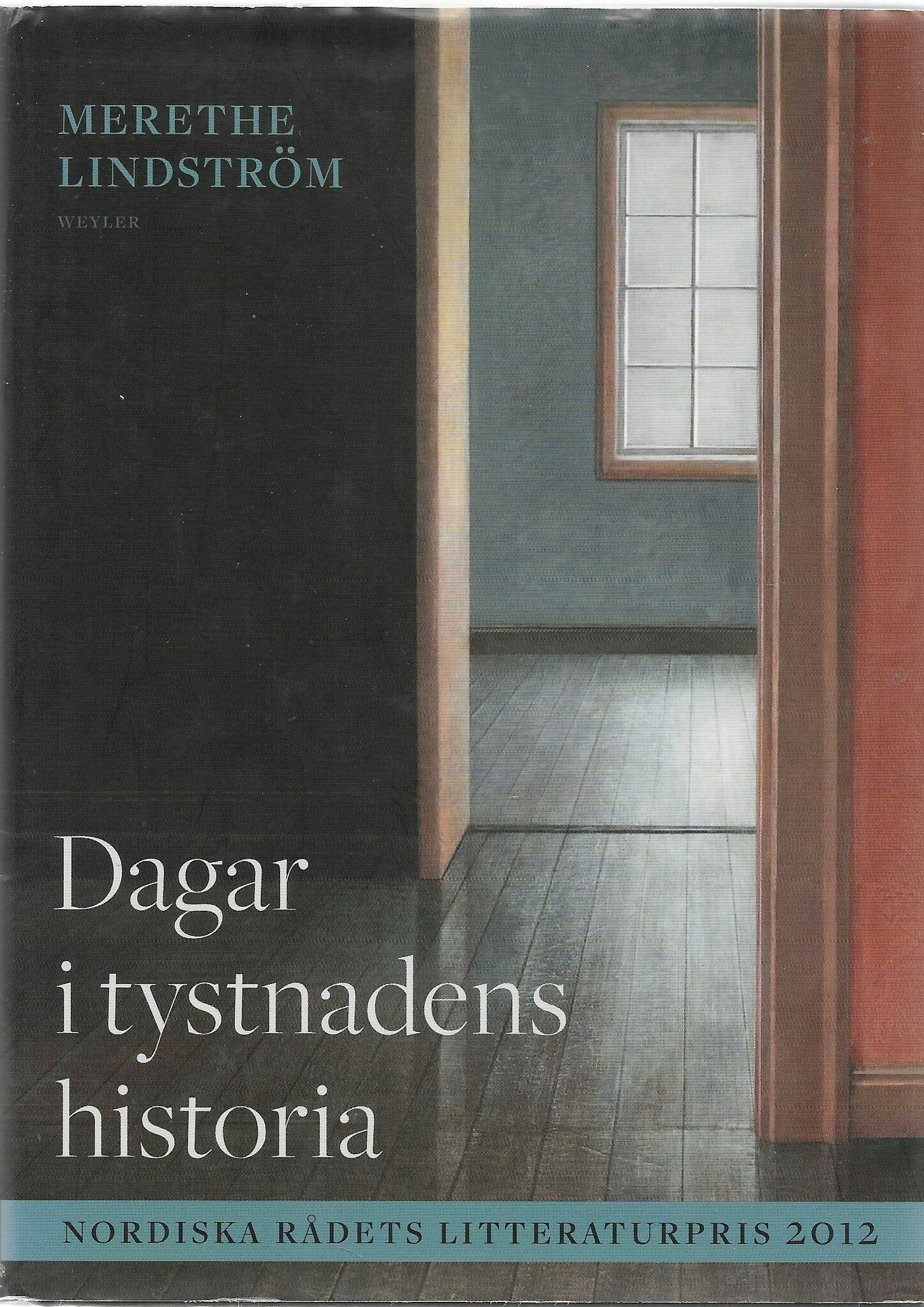 Dagar i tystnadens historia av Merethe Lindström