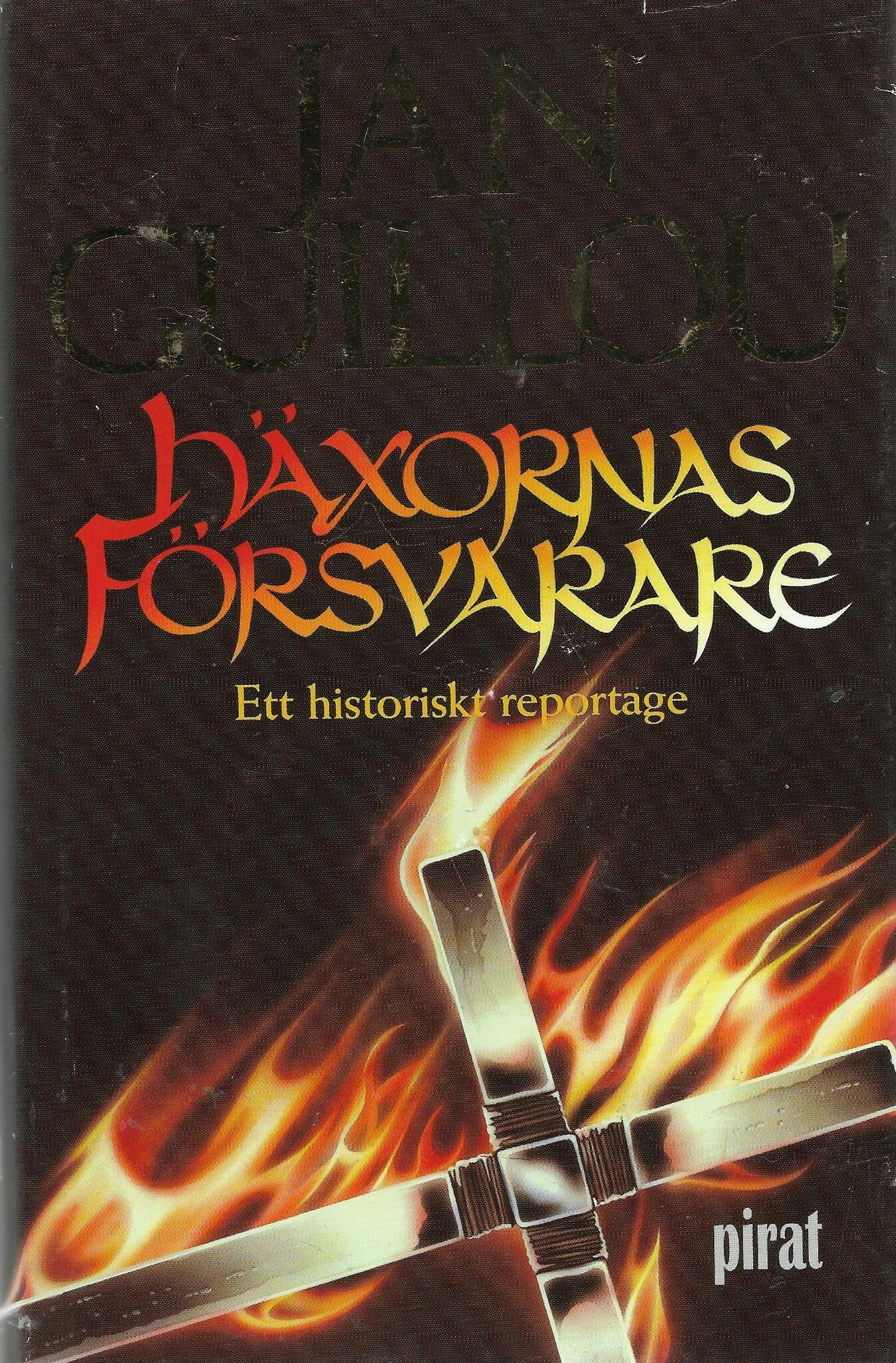 Häxornas försvarare : ett historiskt reportage av Jan Guillou